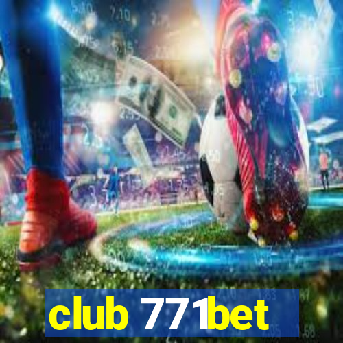 club 771bet